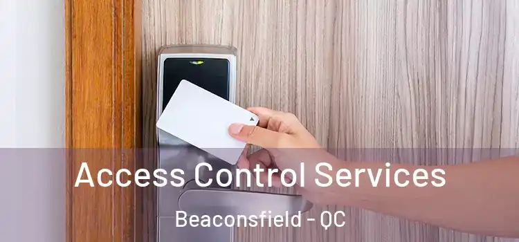  Access Control Services Beaconsfield - QC