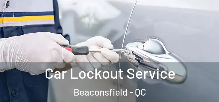  Car Lockout Service Beaconsfield - QC