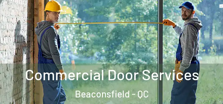  Commercial Door Services Beaconsfield - QC