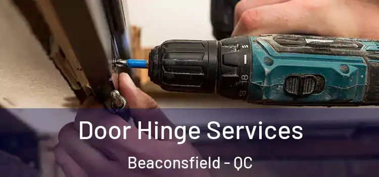  Door Hinge Services Beaconsfield - QC