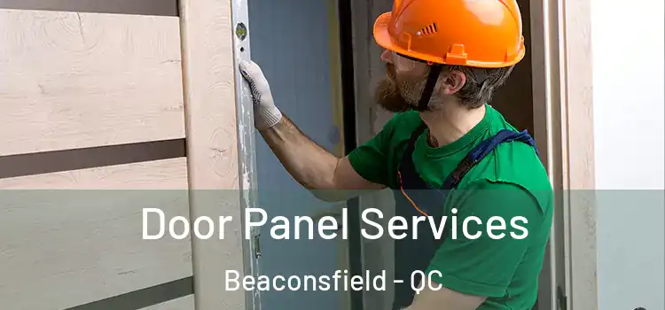 Door Panel Services Beaconsfield - QC