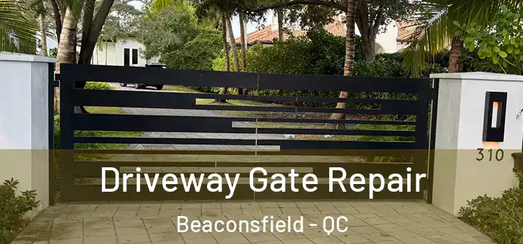  Driveway Gate Repair Beaconsfield - QC