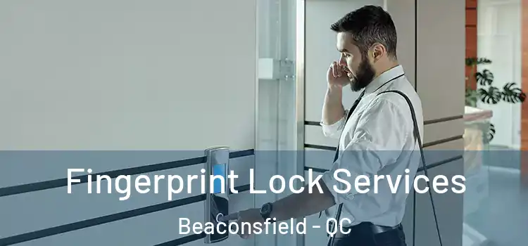  Fingerprint Lock Services Beaconsfield - QC