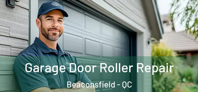  Garage Door Roller Repair Beaconsfield - QC