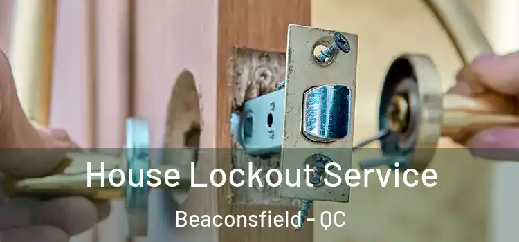  House Lockout Service Beaconsfield - QC