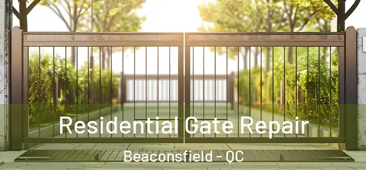  Residential Gate Repair Beaconsfield - QC