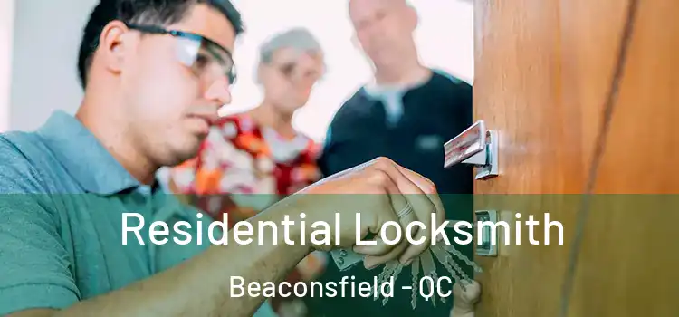 Residential Locksmith Beaconsfield - QC