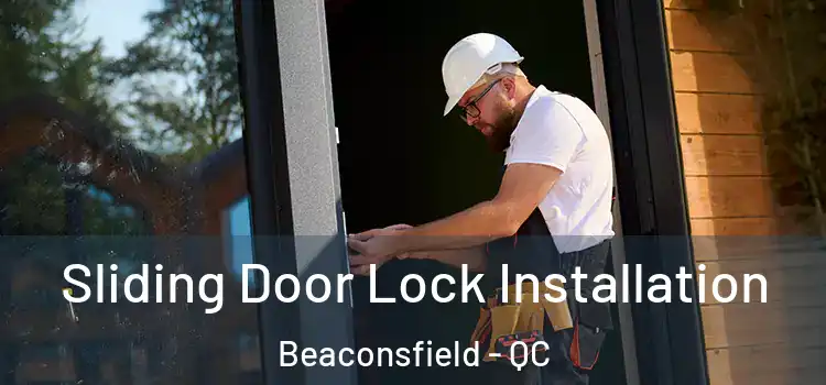  Sliding Door Lock Installation Beaconsfield - QC