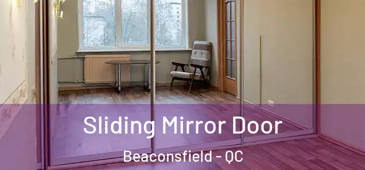  Sliding Mirror Door Beaconsfield - QC